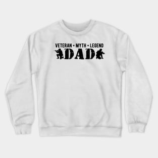 Dad Veteran Myth Legend Crewneck Sweatshirt